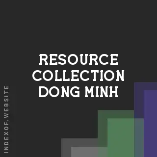 Resource Collection Dong Minh | Indexof