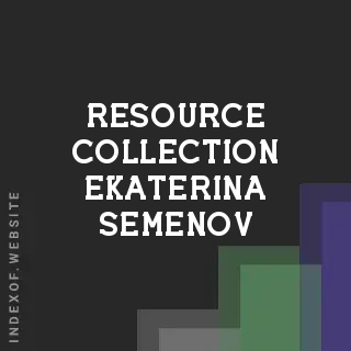 Resource Collection Ekaterina Semenov | Indexof