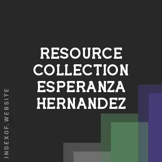 Resource Collection Esperanza Hernandez | Indexof
