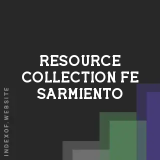 Resource Collection Fe Sarmiento | Indexof
