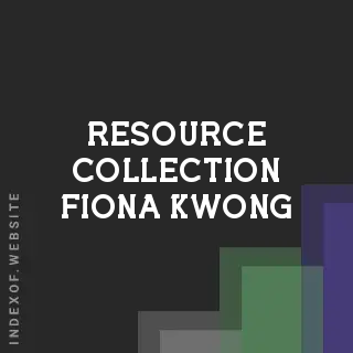 Resource Collection Fiona Kwong | Indexof