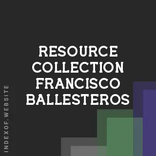 Resource Collection Francisco Ballesteros | Indexof