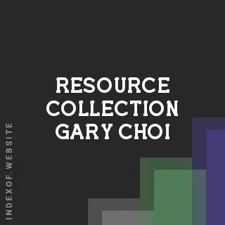Resource Collection Gary Choi | Indexof