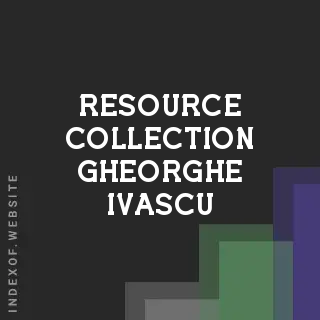 Resource Collection Gheorghe Ivascu | Indexof