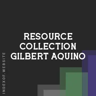 Resource Collection Gilbert Aquino | Indexof