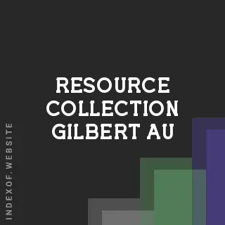 Resource Collection Gilbert Au | Indexof