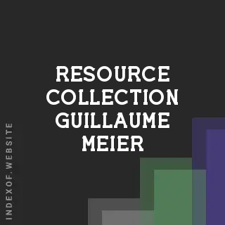 Resource Collection Guillaume Meier | Indexof