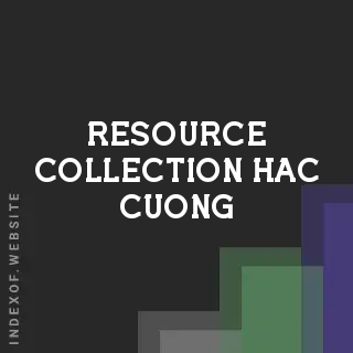 Resource Collection Hac Cuong | Indexof