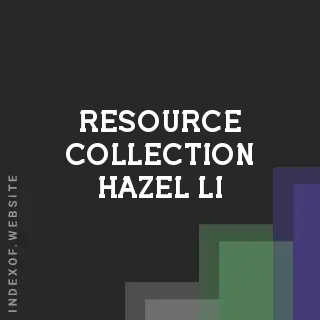 Resource Collection Hazel Li | Indexof