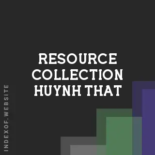 Resource Collection Huynh That | Indexof