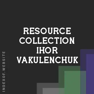 Resource Collection Ihor Vakulenchuk | Indexof