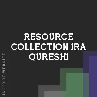 Resource Collection Ira Qureshi | Indexof
