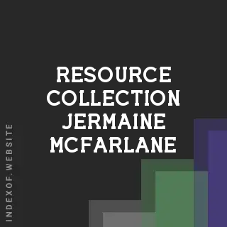 Resource Collection Jermaine McFarlane | Indexof