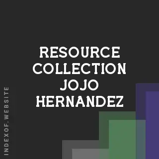 Resource Collection Jojo Hernandez | Indexof
