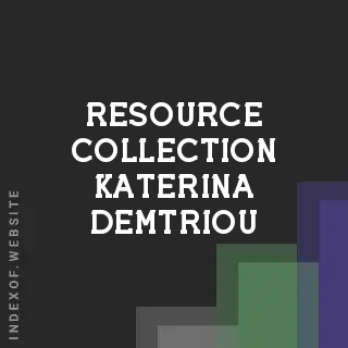 Resource Collection Katerina Demtriou | Indexof