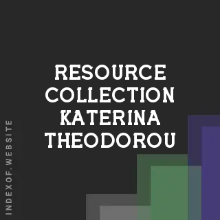 Resource Collection Katerina Theodorou | Indexof