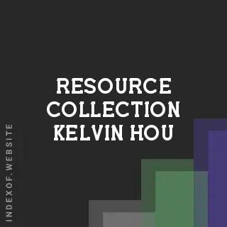 Resource Collection Kelvin Hou | Indexof