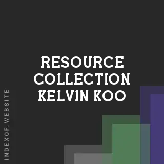 Resource Collection Kelvin Koo | Indexof
