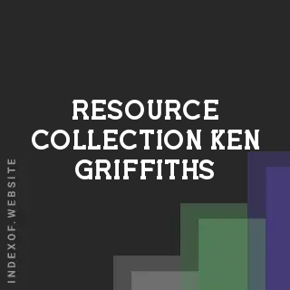 Resource Collection Ken Griffiths | Indexof