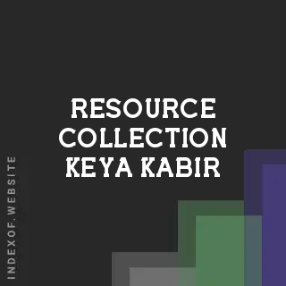 Resource Collection Keya Kabir | Indexof