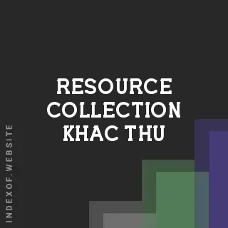 Resource Collection Khac Thu | Indexof