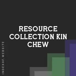 Resource Collection Kin Chew | Indexof