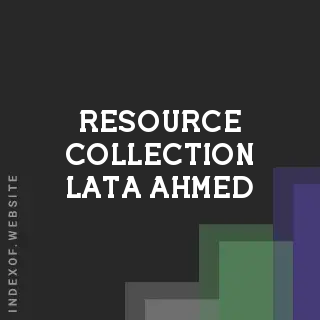 Resource Collection Lata Ahmed | Indexof