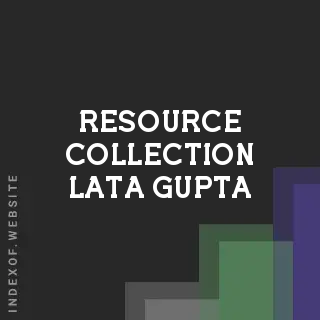 Resource Collection Lata Gupta | Indexof