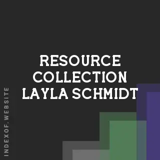 Resource Collection Layla Schmidt | Indexof