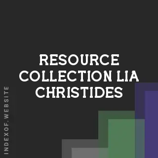 Resource Collection Lia Christides | Indexof
