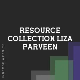 Resource Collection Liza Parveen | Indexof