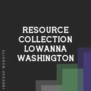 Resource Collection Lowanna Washington | Indexof