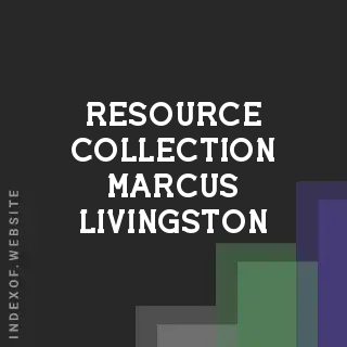 Resource Collection Marcus Livingston | Indexof