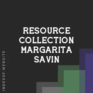 Resource Collection Margarita Savin | Indexof