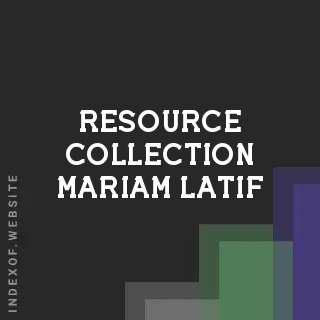 Resource Collection Mariam Latif | Indexof