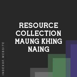 Resource Collection Maung Khing Naing | Indexof