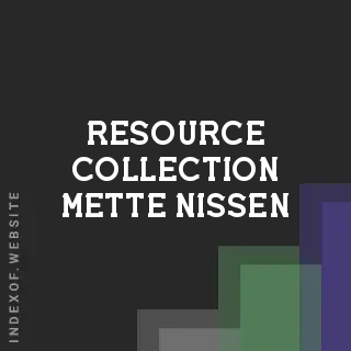 Resource Collection Mette Nissen | Indexof