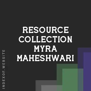 Resource Collection Myra Maheshwari | Indexof