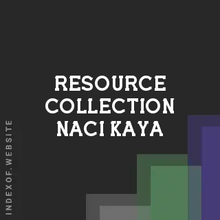 Resource Collection Naci Kaya | Indexof