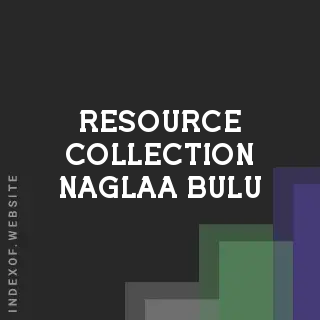 Resource Collection Naglaa Bulu | Indexof