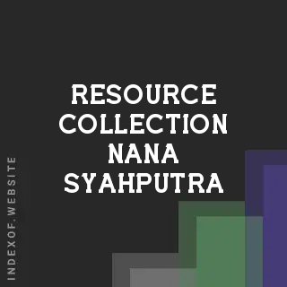 Resource Collection Nana Syahputra | Indexof