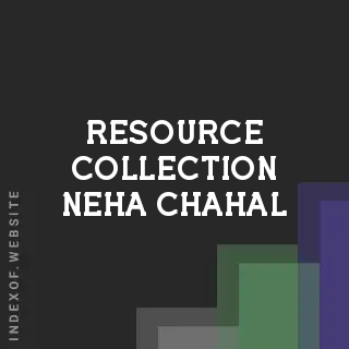 Resource Collection Neha Chahal | Indexof