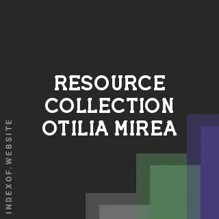 Resource Collection Otilia Mirea | Indexof
