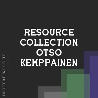 Resource Collection Otso Kemppainen | Indexof