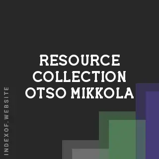 Resource Collection Otso Mikkola | Indexof