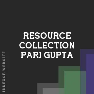 Resource Collection Pari Gupta | Indexof