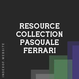 Resource Collection Pasquale Ferrari | Indexof