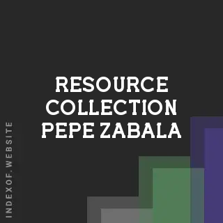 Resource Collection Pepe Zabala | Indexof