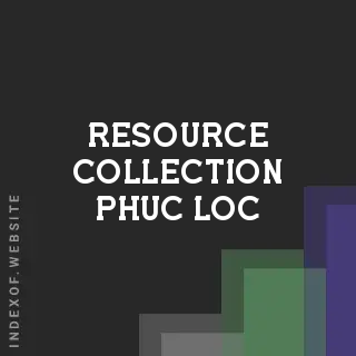 Resource Collection Phuc Loc | Indexof