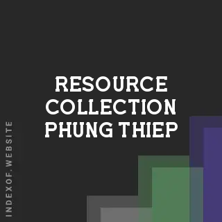 Resource Collection Phung Thiep | Indexof